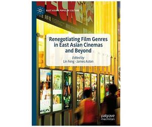 Renegotiating Film Genres In East Asian Cinemas And Beyond
