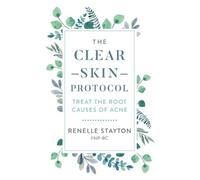 Renelle Stayton The Clear Skin Protocol (Poche)