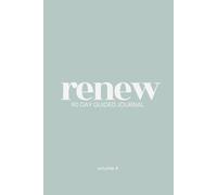 Renew: A 90-Day Guided Journal for Moving Forward After Cancer