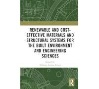 Renewable and Cost-effective Materials and Structural Systems for the Built Environment and Engineering Sciences