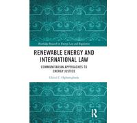 Renewable Energy and International Law: Communitarian Approaches to Energy Justice