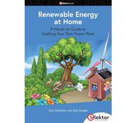 Renewable Energy at Home: A Hands-on Guide to Crafting Your Own Power Plant