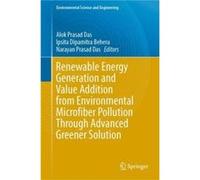 Renewable Energy Generation and Value Addition from Environmental Microfiber Pollution Through Advanced Greener Solution - Springer International Publishi Springer International Publishing AGSpringer 