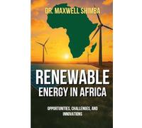 Renewable Energy in Africa: Opportunities, Challenges, and Innovations