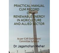 Renewable energy in Agriculture and Allied Sector: As per ICAR Sixth Deans’ Committee Syllabus