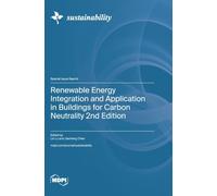 Renewable Energy Integration and Application in Buildings for Carbon Neutrality 2nd Edition