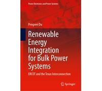 Renewable Energy Integration For Bulk Power Systems