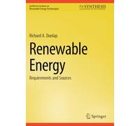 Renewable Energy: Requirements and Sources