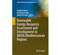 Renewable Energy Resources Assessment and Development in MENA/Mediterranean Regions