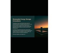 Renewable Energy Storage Innovations: From Grid Batteries to Next-Gen Materials