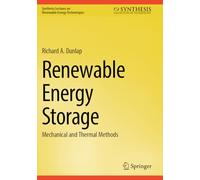 Renewable Energy Storage: Mechanical and Thermal Methods