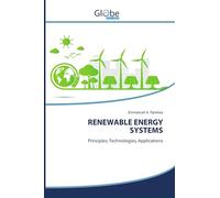 RENEWABLE ENERGY SYSTEMS: Principles, Technologies, Applications