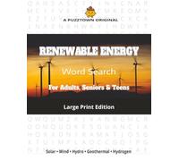 Renewable Energy Word Search For Adults, Seniors & Teens Large Print Edition: Renewable Energy - 3,000 Words on Solar Panels, Wind Farms, Hydropower & Future Technologies