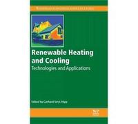 Renewable Heating And Cooling: Technologies And Applications (Woodhead Publishing Series In Energy) (Hardcover) Gerhard Stryi - Hipp, (Auteur)