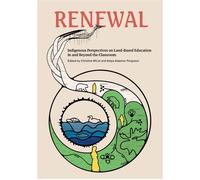 Renewal Indigenous Perspectives on Land-Based Education In and Beyond the Classroom - Dr. Brian Rice - Portage & Main Press - ebook (ePub) - Livre