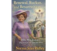 Renewal, Ruckus and Resurrection: Millie May Jenkins: The Easter She Did Not Host