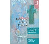 Renewing Pastoral Practice, Explorations in Practical, Pastoral and Empirical Theology Neil Pembroke (Auteur)
