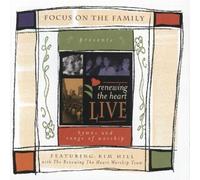 Renewing the Heart Live: Hymns and Songs of Worship by Kim Hill (1998-01-01)