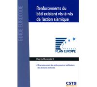 Renforcements du bâti existant vis-à-vis de l'action sismique Dimensionnement des renforcements et vérifications des structures renforcées. - Nicolas Taillefer - Cstb - broché - Manuel