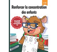 Renforcer la concentration des enfants: Cahier d’activités pour enfants, Cherche et Trouve, Laybrinthes, Différences, Cahier de jeux pour les enfants 4 ans et plus, idée de cadeau garçons filles