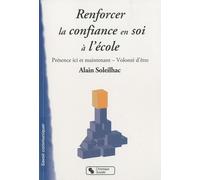 Renforcer la confiance en soi à l'école présence ici et maintenant et volonté d'être (0)