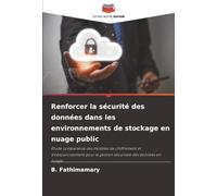 Renforcer la sécurité des données dans les environnements de stockage en nuage public: Étude comparative des modèles de chiffrement et d'obscurcissement pour la gestion sécurisée des données en nuage