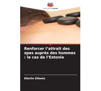 Renforcer l'attrait des spas auprès des hommes: le cas de l'Estonie