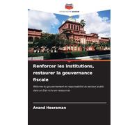 Renforcer les institutions, restaurer la gouvernance fiscale