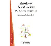 Renforcer l'eveil au sens - des chemins pour apprendre LA GARANDERI DE (Auteur)