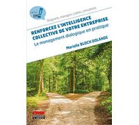 Renforcez l'intelligence collective de votre entreprise: Le management dialogique en pratique