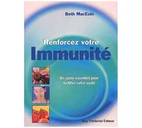 Renforcez Votre Immunité. Un Guide Essentiel Pour Fortifier Votre Santé