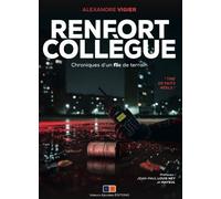 Renfort collègue Chroniques d'un flic de terrain - Alexandre Vigier - VA Press - broché - Témoignage