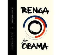 Renga for Obama: An Occasional Poem