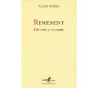 Reniement Alain Spiess (Auteur)