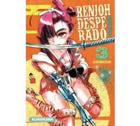 Renjoh Desperado - tome 3 Ahndongshik (Auteur), Satoko Fujimoto (Traduction)