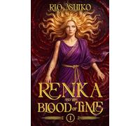 Renka and the Blood of Time - Vol. 1