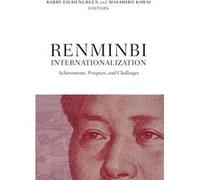 Renminbi Internationalization Barry Eichengreen, Masahiro Kawai (Auteur)