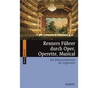 Renners Fu¨hrer durch Oper, Operette, Musical | Hans Renner Hans RennerHans Renner (Auteur)