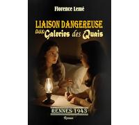 Rennes 1943: Liaison dangereuse aux Galeries des quais