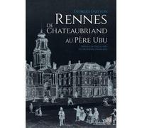 Rennes de Chateaubriand au Père Ubu Georges Guitton (Auteur)