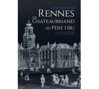 Rennes de Chateaubriand au Père Ubu - Georges Guitton - Presses Universitaires Rennes - broché - Essai