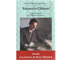 Rennes-le-Château Capitale secrète de l'histoire de France - Jean-Pierre Deloux - Pegase - broché - Essai