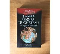 Rennes-le-Château et l'énigme de l'or maudit