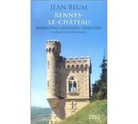 Rennes-Le-Chateau, Wisigoths, Cathares, Templiers - Le Secret Des Heretiques