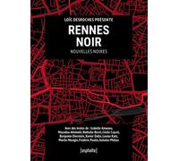 Rennes Noir - Loïc Desroches - Asphalte Editions - broché - Roman