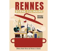 Rennes, scène culinaire - Olivier Marie - Ouest France - broché - Beau livre
