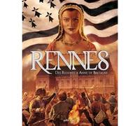 Rennes Tome 1 - Des Redones À Anne De Bretagne