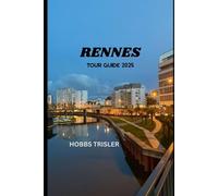 Rennes Tour Guide 2025