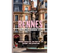 Rennes Travel Handbook 2025