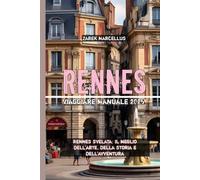 Rennes viaggiare Manuale 2025